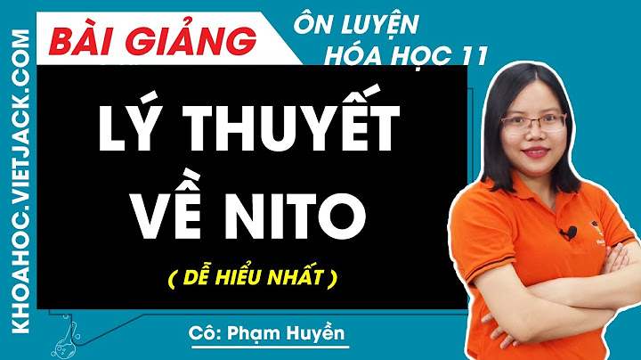 Các phương trình hóa học lớp 11 chương nito