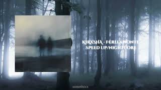 KIRXSHA - Ferllawonte (speed up/nightcore)