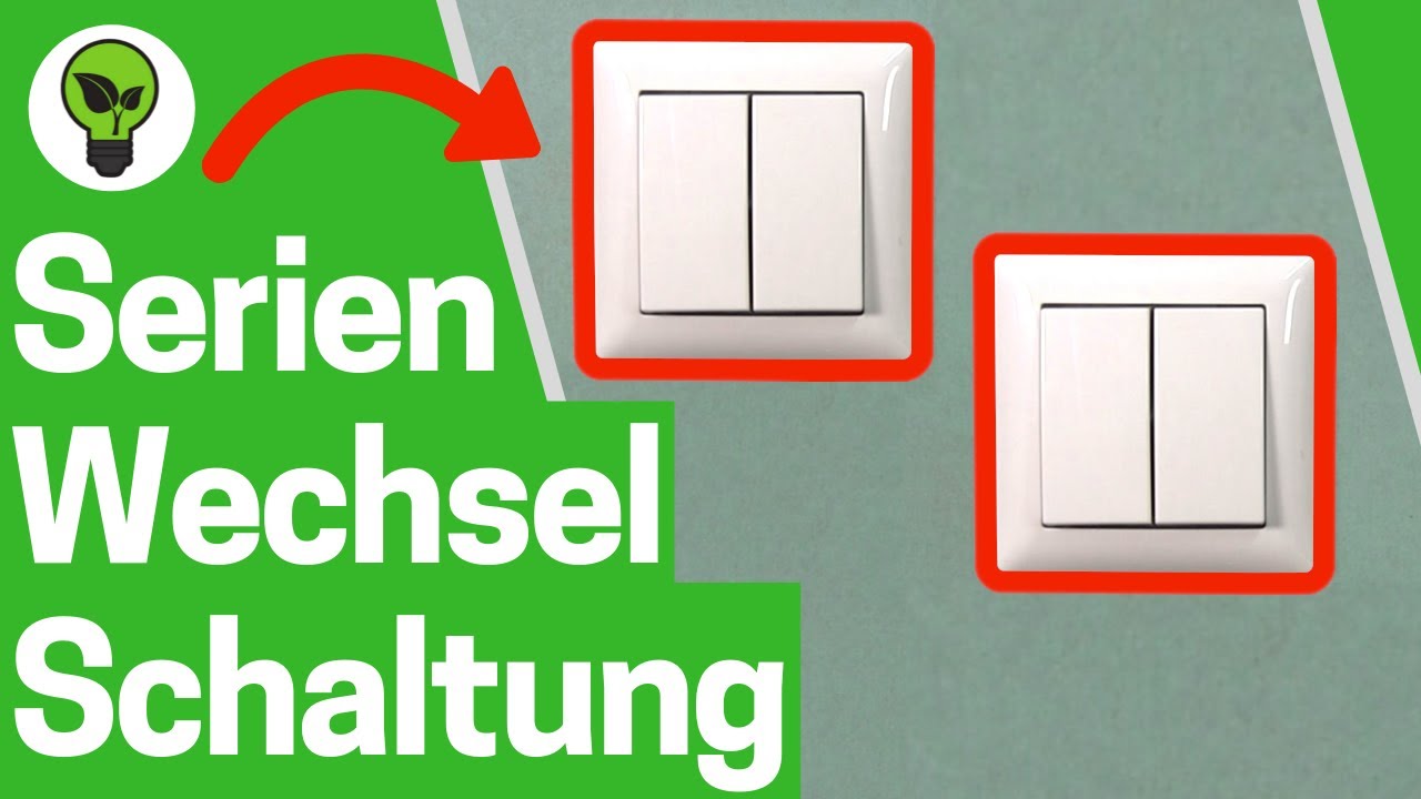 Was Ist Der Unterschied Zwischen Serienschalter Und Wechselschalter Doppelwechselschalter Anschließen TOP ANLEITUNG für Doppel