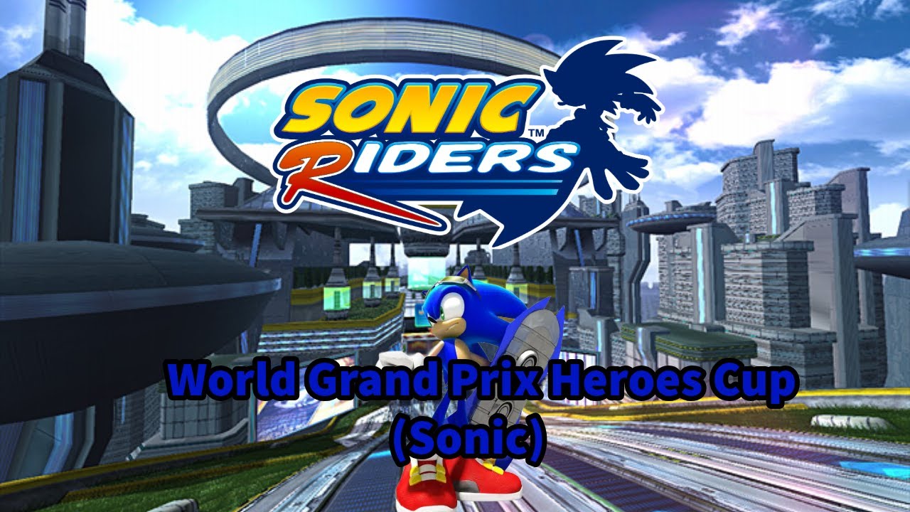 Sonic Riders - World Grand Prix Heroes Cup (Sonic) - YouTube