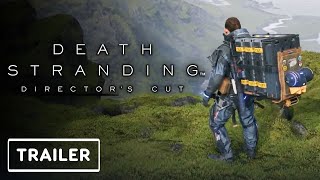 DEATH STRANDING DIRECTOR'S CUT - FINAL Trailer - [ESRB] 4K 