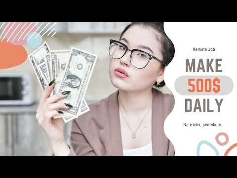 Earn $500 Daily, Working From Home.