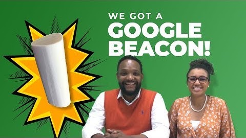 We Got A Google Beacon! Unboxing & How It Works