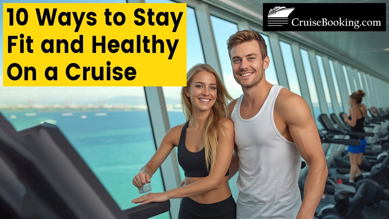 10 Ways to Stay Fit and Healthy On a Cruise | CruiseBooking.com | #health
