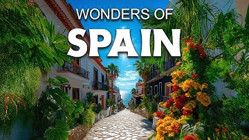 Wonders of Spain | The Most Amazing Places in Spain | Travel Video 4K