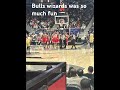 The bulls wizards game was fun