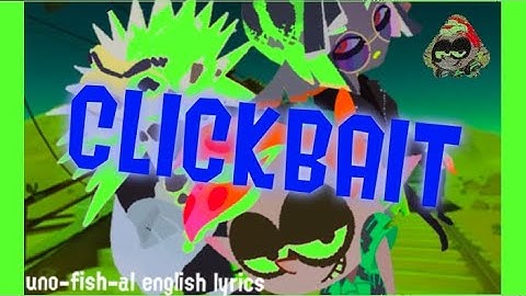 CLICKBAIT- C-Side (Unofficial English Lyrics) Splatoon 3