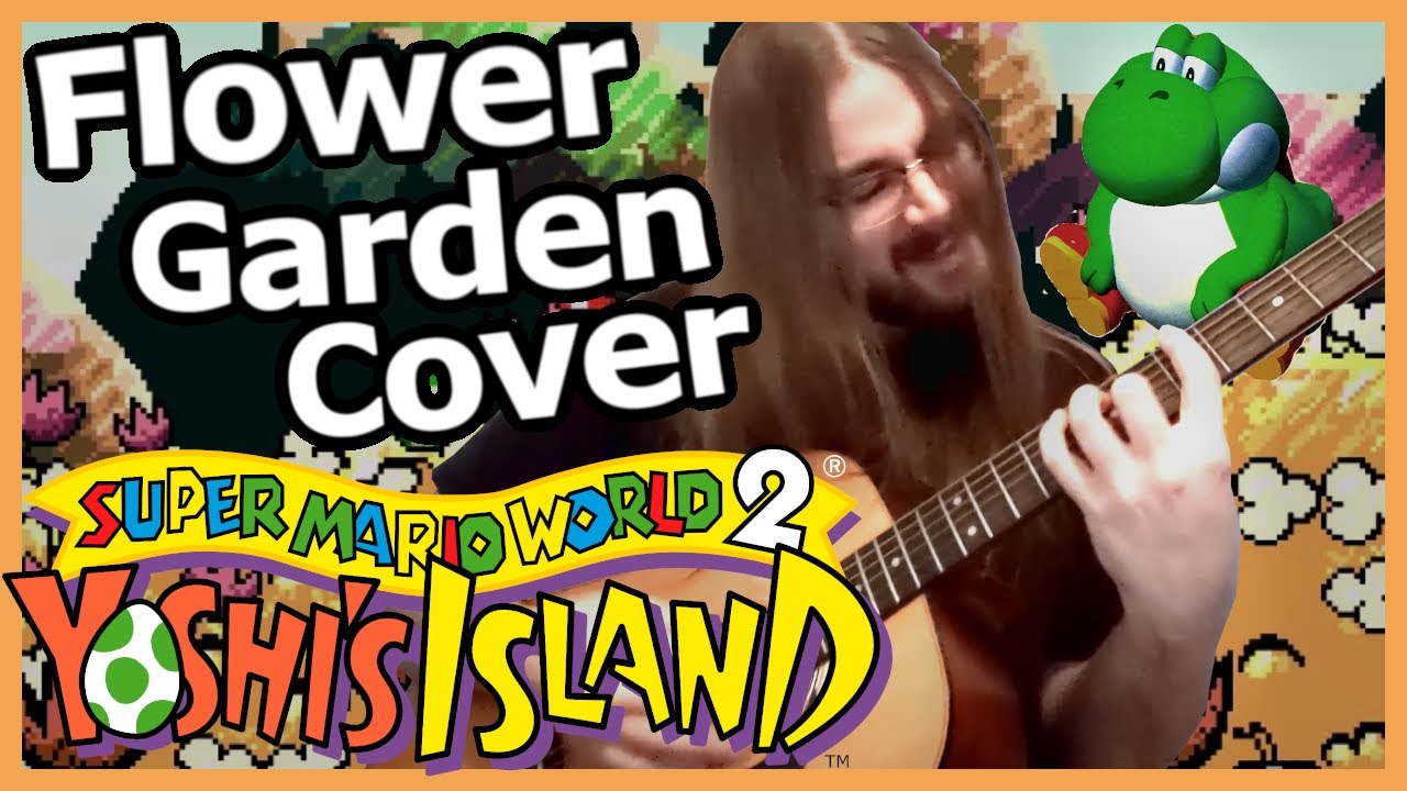 Flower Garden Yoshi's Island [Guitar / Synth / Bass Cover] YouTube