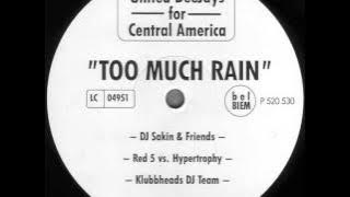 United Deejays For Central America - Too Much Rain (DJ Sakin & Friends Remix) 1998