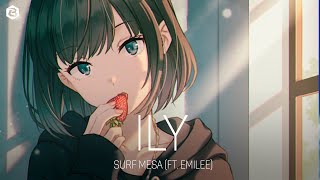 「Nightcore」Surf Mesa - ily (ft. Emilee)