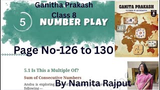 Class 8 Math | Chapter 5 Number Play | Divisibility Rules & Logic (Pages 126-130) | Ganitha Prakash