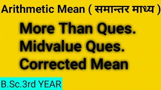 Statistics (Mean - More Than Ques., Midvalue Ques., Corrected Mean)