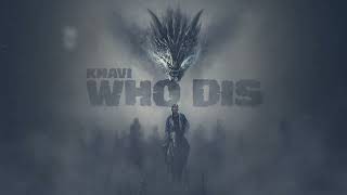 Knavi - WHO DIS (OFFICIAL AUDIO)