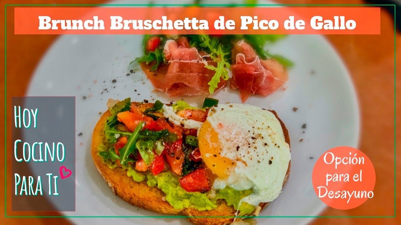 Brunch Bruschetta De Pico De Gallo y huevo pochado, (Desayuno)