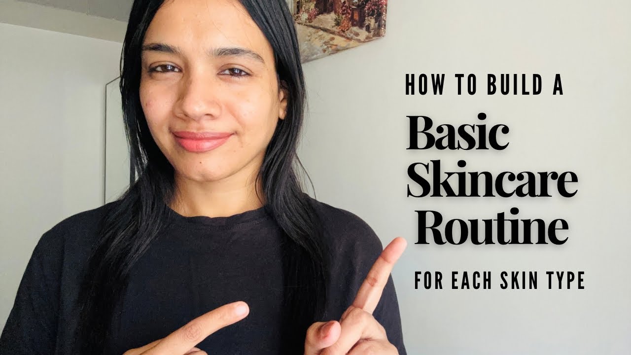 தமிழில் - How to build a Basic Skincare Routine for each skin type ...
