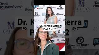 RHOM one season star Dr. Karent Sierra 1/2 - career, relationships, + post-RHOM #realitytv #bravotv Content