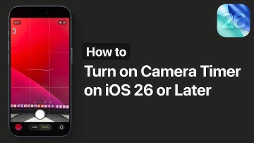 How To Turn On iPhone Camera Timer On iOS 26