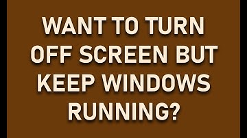How to Turn off Screen of a Laptop but Keep PC Running in Windows 10 - Fixed
