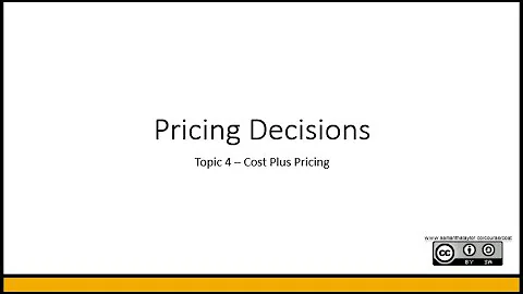 Cost-Plus Pricing | Topic 4 | Pricing Decisions