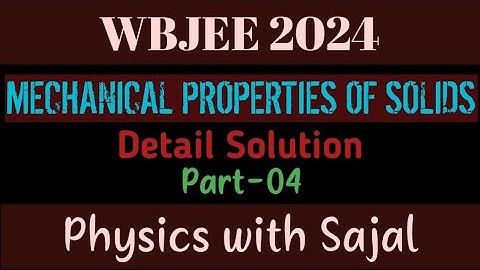 WBJEE PHYSICS PYQ SOLUTION|| MECHANICAL PROPERTIES OF SOLIDS|| PART-04