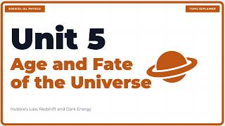 Edexcel IAL Physics Age and Fate of the Universe, Hubble's Law, Redshift and Dark Energy, Unit 5