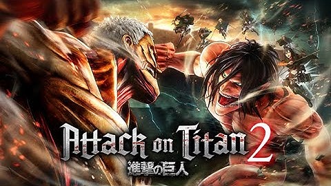 Attack on Titan 2 - A.O.T.2 Best Demo