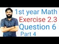 11 Class Math Exercise 2.3 Question 6 part 4 | 1st Year Math Exercise 2.3 Question 6 part 4 | Hilal