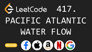 Pacific Atlantic Water Flow - Leetcode 417 - Python