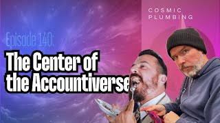 140: The Center of the Accountiverse