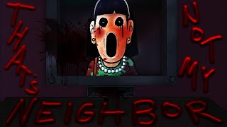 Thumbnail for That's Not My Neighbor - Part 2