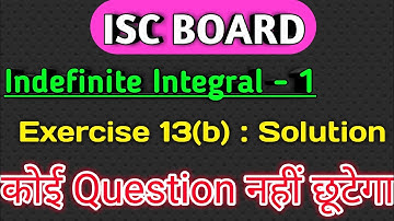12th (ISC) Indefinite Integral-1 Exercise 13(b) Solution Mathematics || According to New Syllabus ||