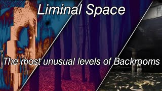 The Most Unusual Levels of Backrooms | Liminal Space • Backrooms Levels