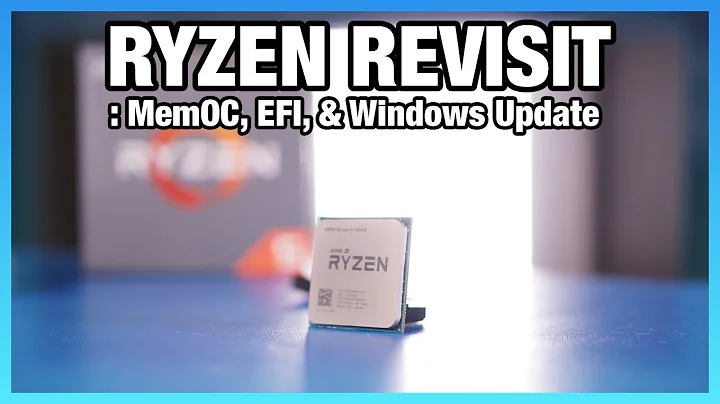 Ryzen Revisit: RAM OCing, Windows Updates, & EFI Updates - DayDayNews