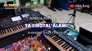 Ya Jirotal'alami Karaoke Nasida Ria || Al Zasta Entertainment || Alkit Korg