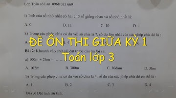 Toán lớp 3 - ĐỀ ÔN THI GIỮA KÌ 1. Đăng ký Lớp Toán online cô Lan 0968035669