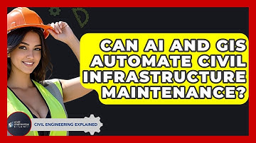 Can AI And GIS Automate Civil Infrastructure Maintenance? - Civil Engineering Explained