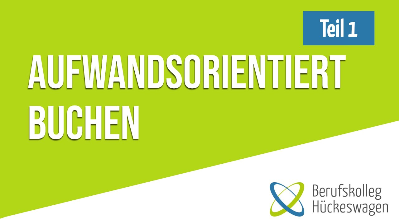 Update Aufwandsorientiert Buchen Teil 1 - Einführung (Buchungen, Buchungssätze)