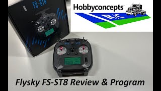 New Flysky FS-ST8 Radio - Unboxing, Review and Programming