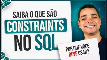 O que são Constraints no SQL e Por Que você Deve Usá-las?