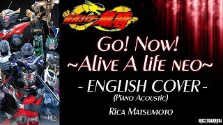Go! Now! ~Alive A life neo~ (English Acoustic Cover w/ kuroto2000) - Rider Time: Kamen Rider Ryuki