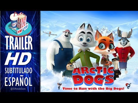 Arctic Dogs 2019 (Perros del Ártico) 🎥 Tráiler HD EN ESPAÑOL (Subtitulado) 🎬