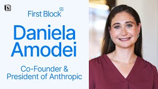 First Block: Interview with Daniela Amodei, CoFounder & President of Anthropic