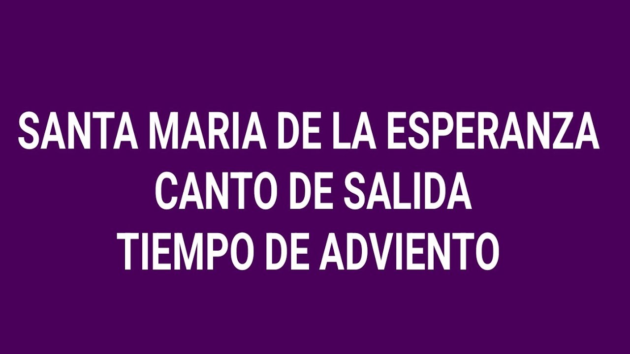 Canto De Salida Tiempo De Adviento www.youtube.com