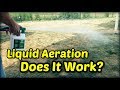 Does liquid aeration really work