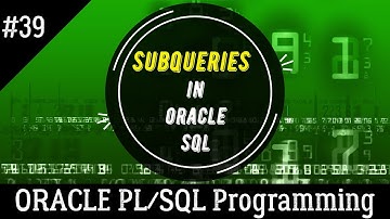 39 | SUBQUERIES - INNER - OUTER QUERIES in Oracle SQL | Oracle PL/SQL Programming