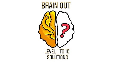 BRAIN OUT WALKTHROUGH PART-1 ||    LEVEL 1 TO 10 SOLUTIONS -2020