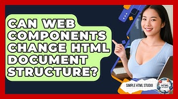 Can Web Components Change HTML Document Structure? - Simple HTML Studio