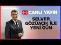 CANLI I Selver Gözüaçık ile Yeni Gün | CHP'de Şok İstifa | Suriye'de Hizbullah Savaşı!