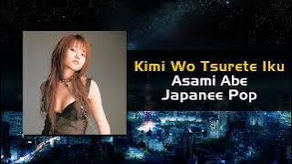 Kimi Wo Tsurete Iku / Asami Abe / Japanese Pop