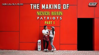 Surgaloka Films TMO: PATRIOTS - NEVER AGAIN MV (BEHIND THE SCENE) Part 1